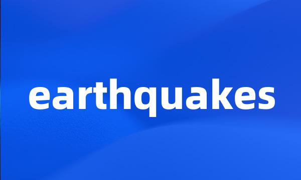 earthquakes