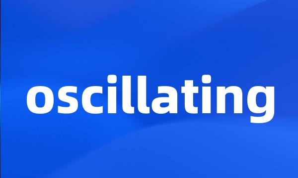 oscillating