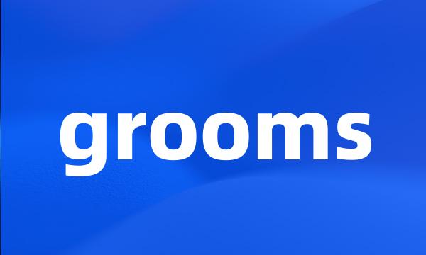 grooms