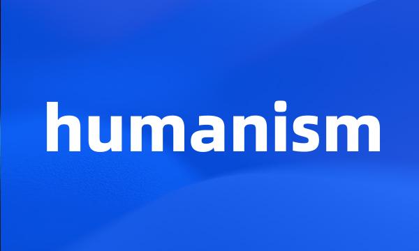 humanism