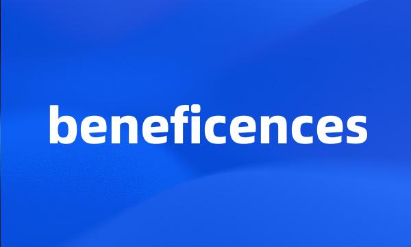 beneficences