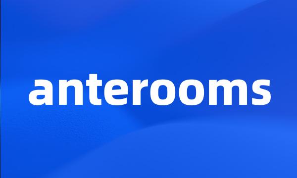 anterooms