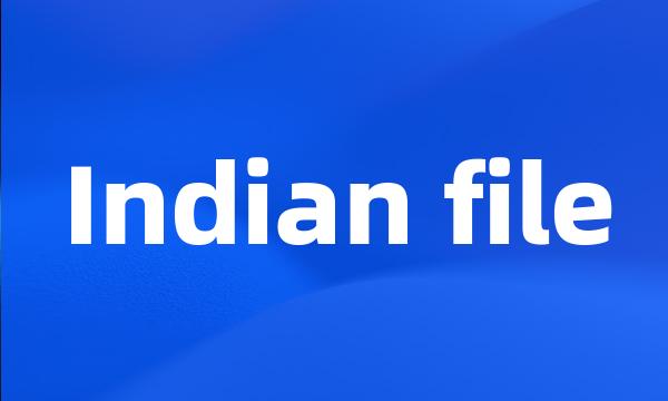 Indian file