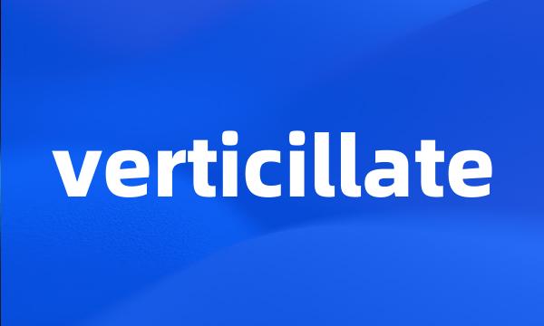 verticillate