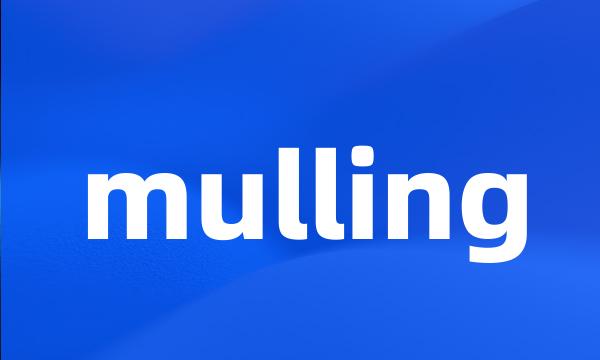 mulling