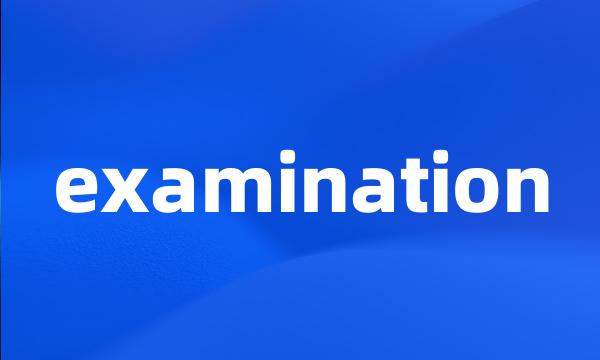 examination