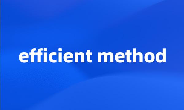 efficient method