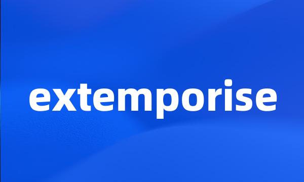 extemporise