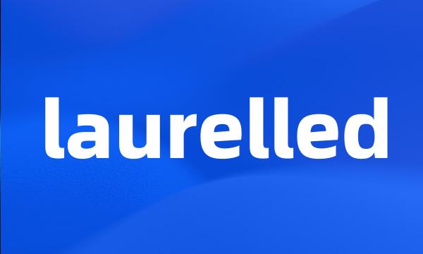 laurelled