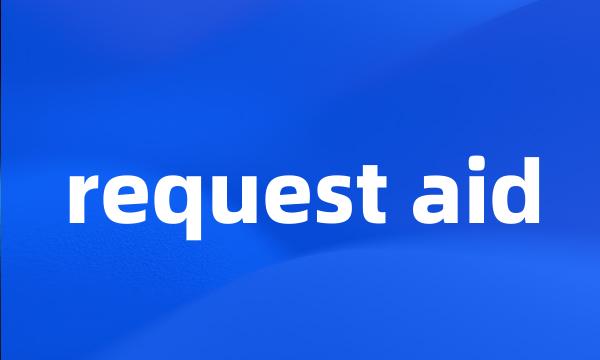 request aid