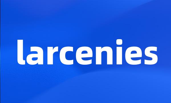 larcenies