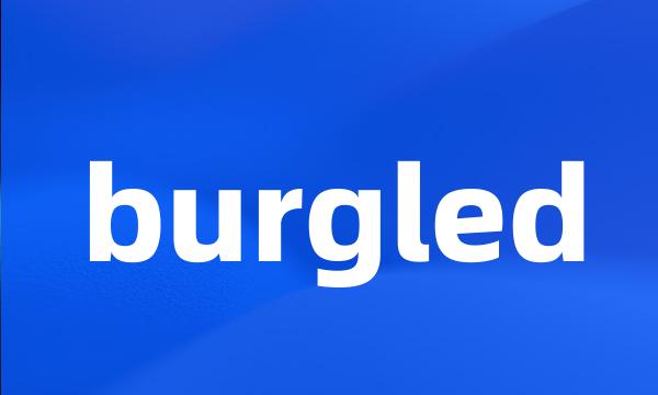 burgled