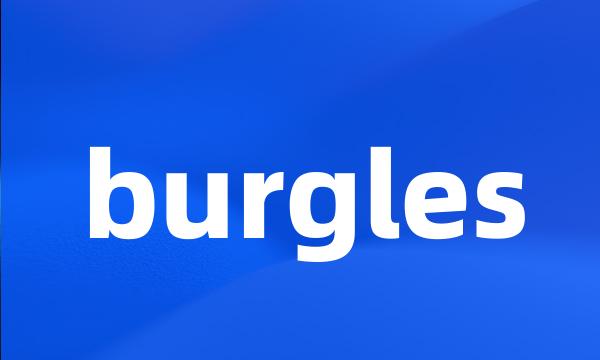 burgles