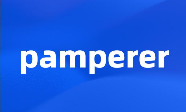 pamperer