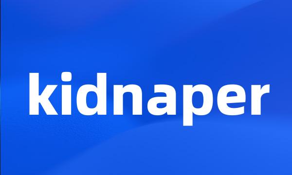 kidnaper