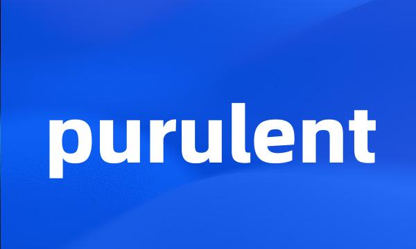 purulent