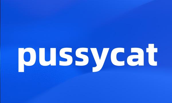 pussycat