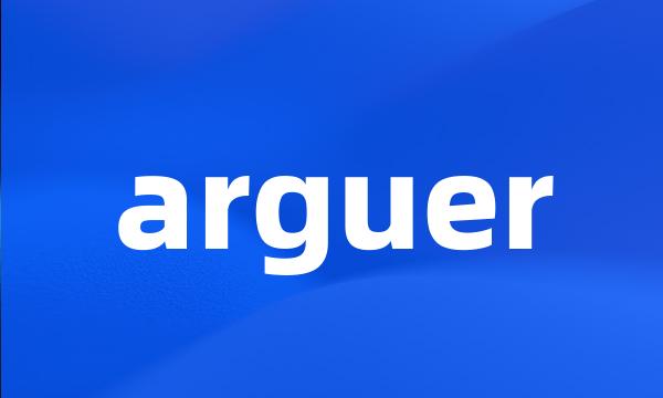 arguer