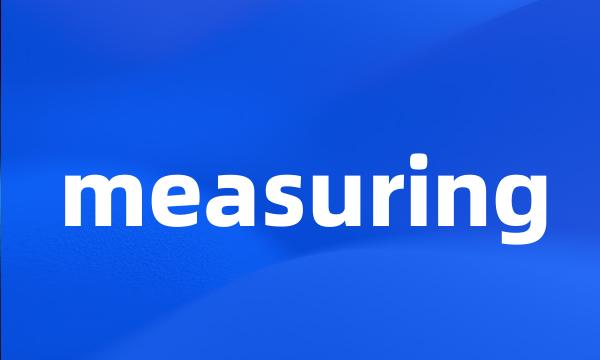 measuring