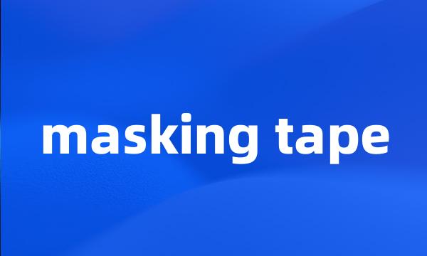 masking tape