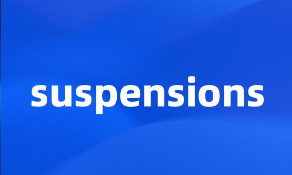 suspensions