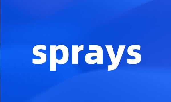 sprays