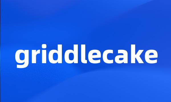 griddlecake