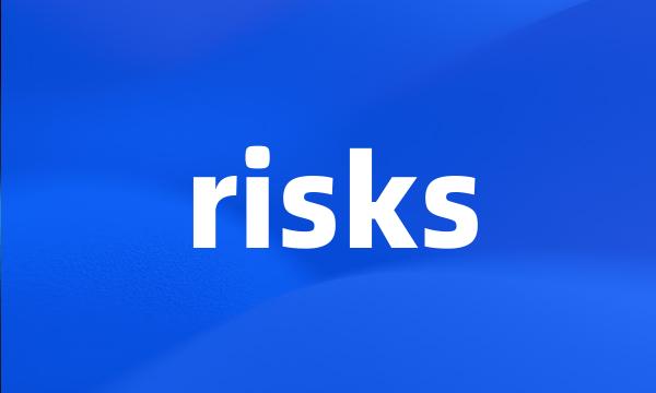 risks