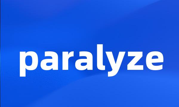 paralyze