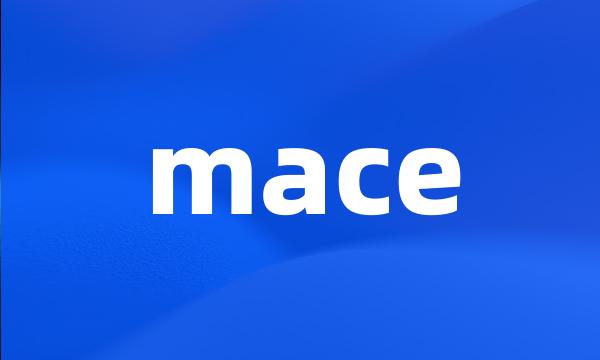 mace