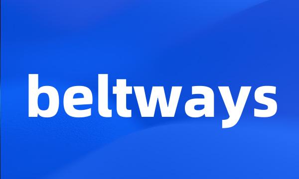 beltways