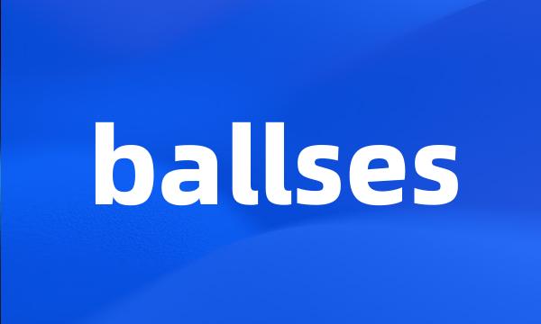 ballses