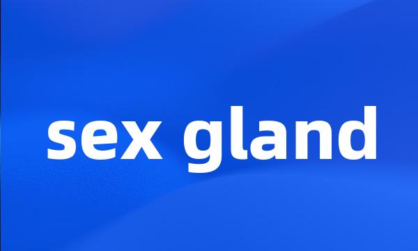 sex gland