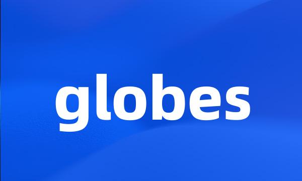 globes