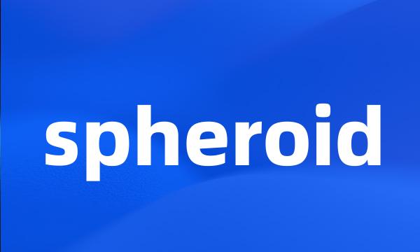 spheroid