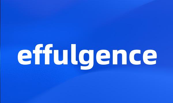 effulgence