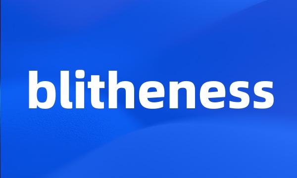 blitheness