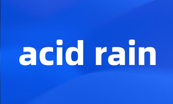 acid rain