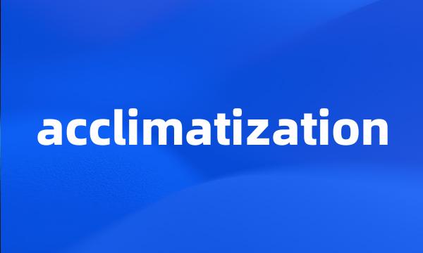 acclimatization