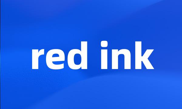 red ink