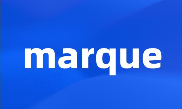 marque