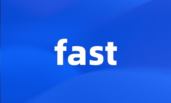 fast