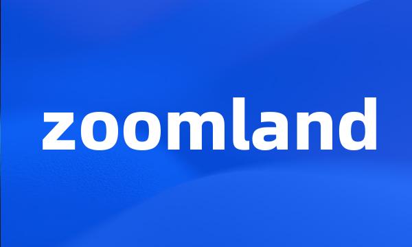 zoomland