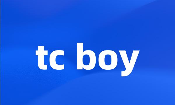 tc boy