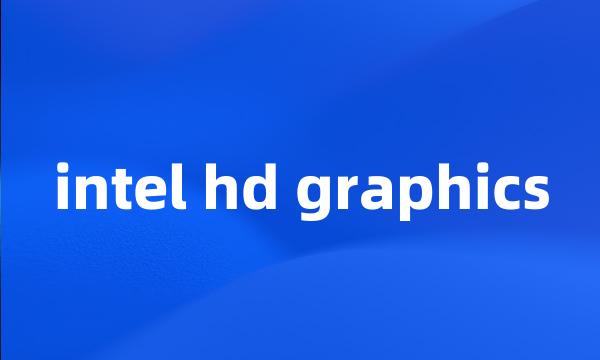 intel hd graphics