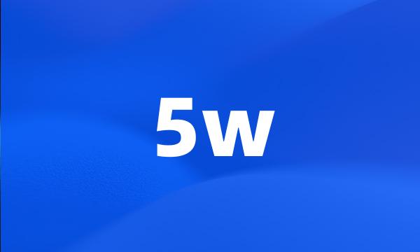 5w