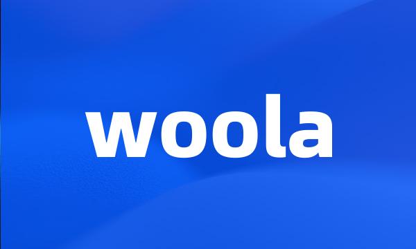 woola