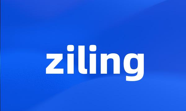 ziling