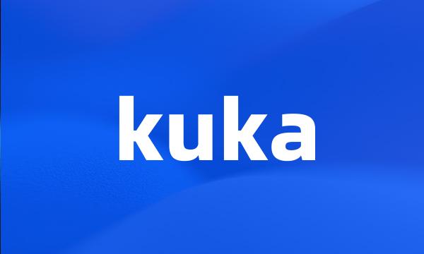 kuka