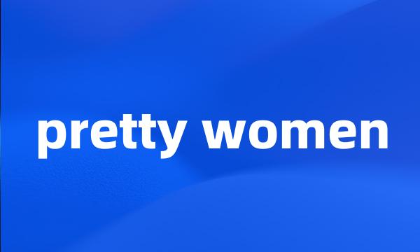 pretty women